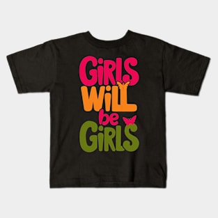 Girls will be girls butterfly Kids T-Shirt